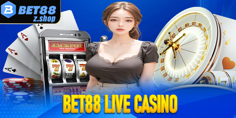 Bet88 live casino