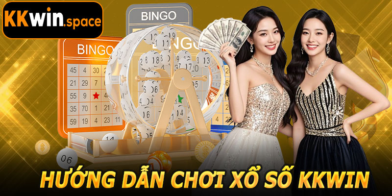 Hướng Dẫn Tham Gia Xổ Số Kkwin An Toàn